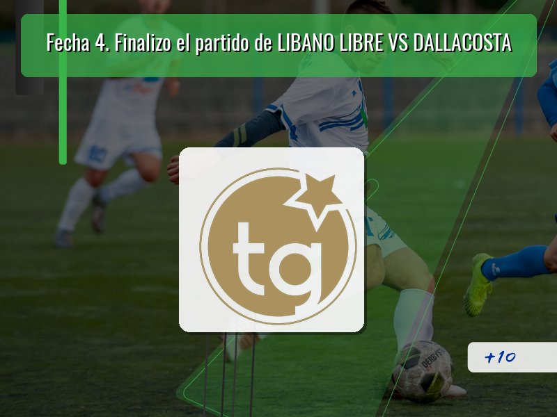 Fecha 4. Finalizo el partido de LIBANO LIBRE VS DALLACOSTA