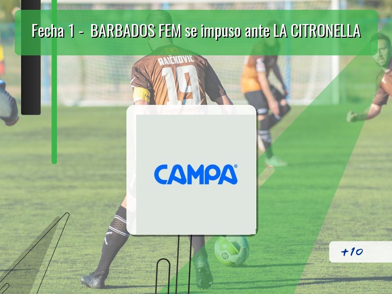 Fecha 1 -  BARBADOS FEM se impuso ante LA CITRONELLA