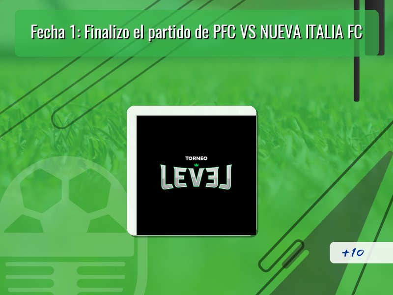 Fecha 1: Finalizo el partido de PFC VS NUEVA ITALIA FC